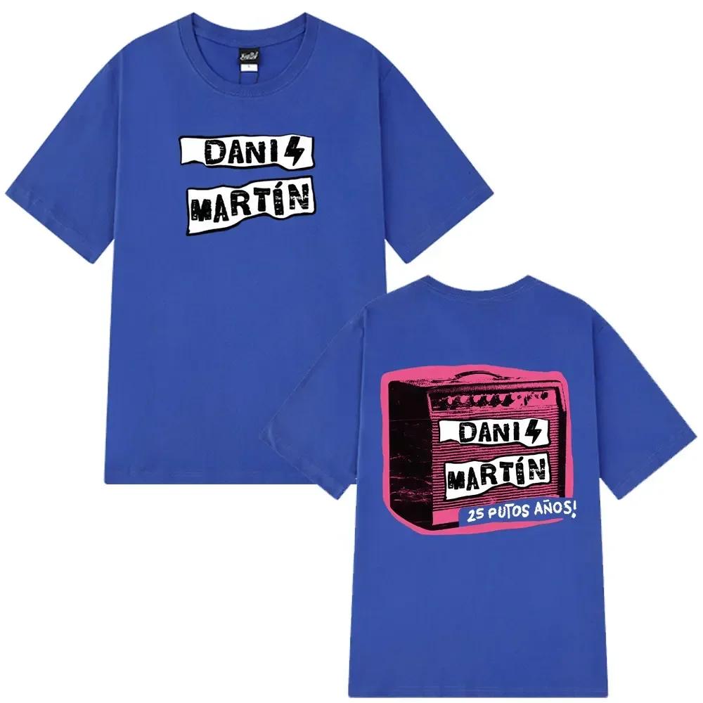 Dani MartíN Concierto 25 AñOs Print Tees Unisex Wounisex Fashion Classic Tshirt High Quality Oversized 100 Cotton T Shirts Streetwear