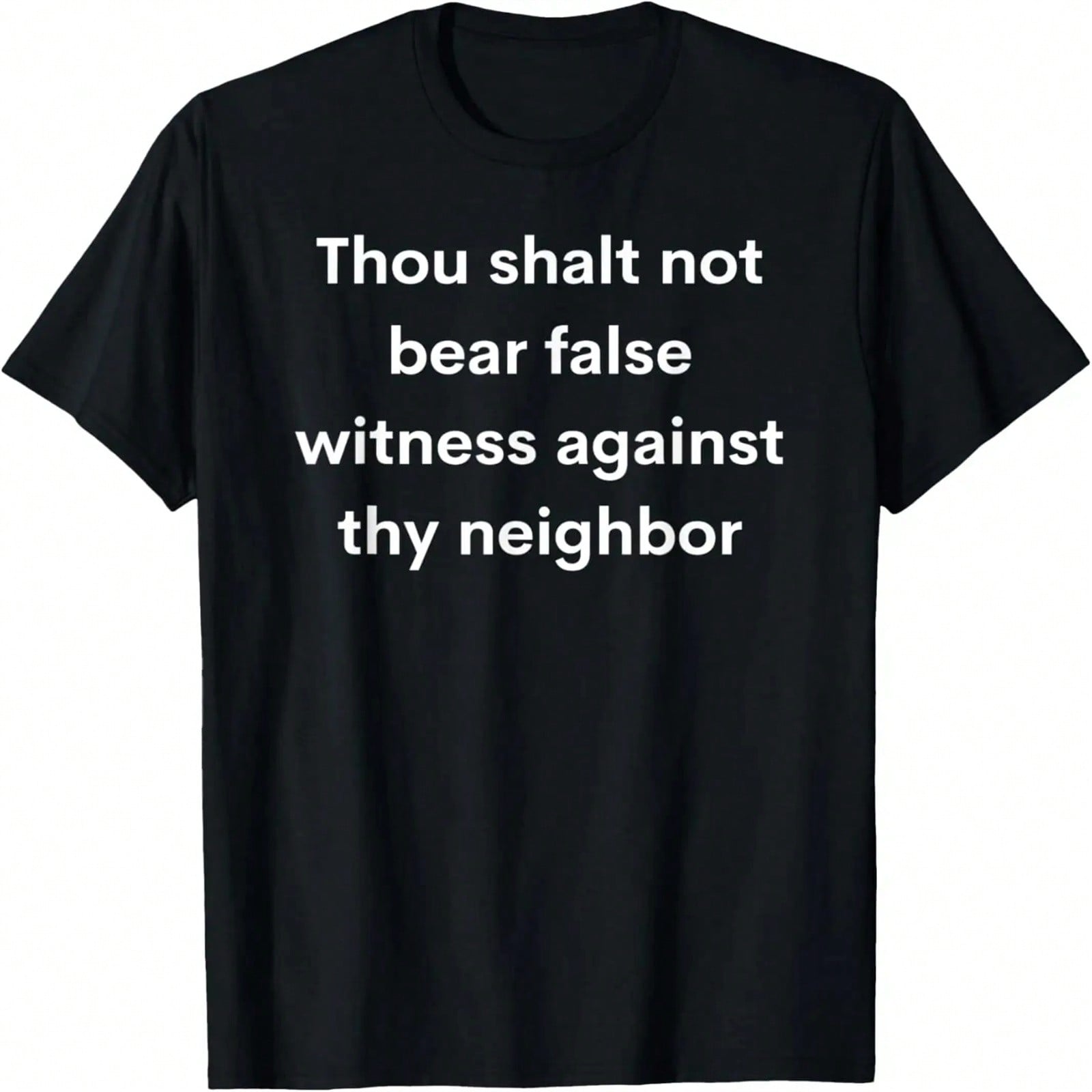Thou Shalt Not Bear False Witness Against Thy Neighbor T-Shirt S разноцветный