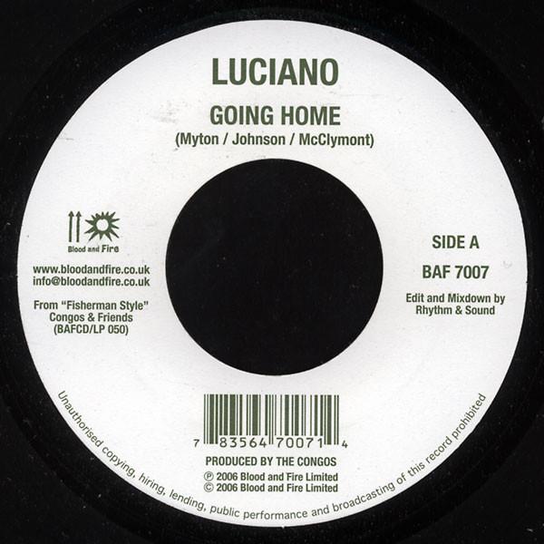 

7inch Record LUCIANO (2) / U-ROY - Going Home / Fisherman Style BAF7007 Blood & Fire 2006 UK Reggae, Ska & Dub Used