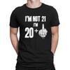 Mens Funny 21st Birthday  T-Shirt NOT 21 IM 20+1 Middle Finger Rude Joke