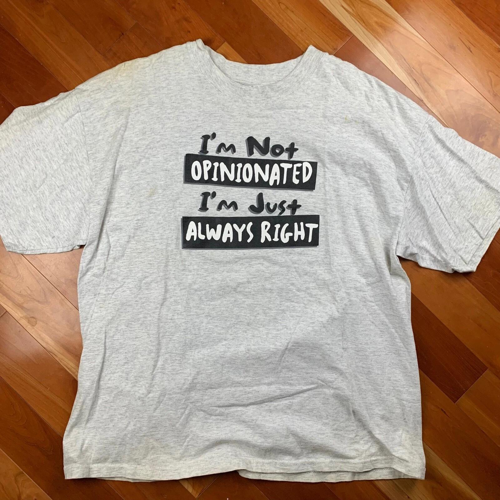 

Funny Men Always Right Humor Vintage T Shirt Opinionated Adult Dark Cool Y2K 2XL