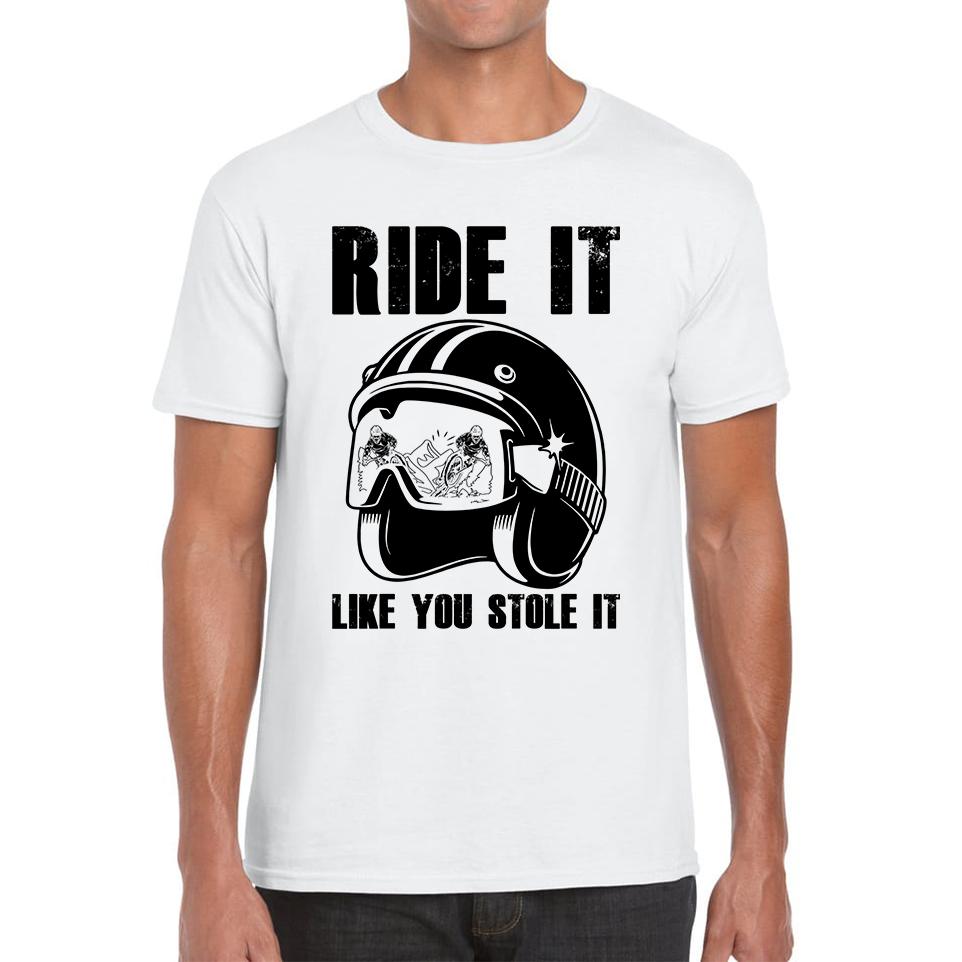 Ride It Like You Stole It Motorcycle Helmet Unisex Mens T Shirt Womens Tops Tees M