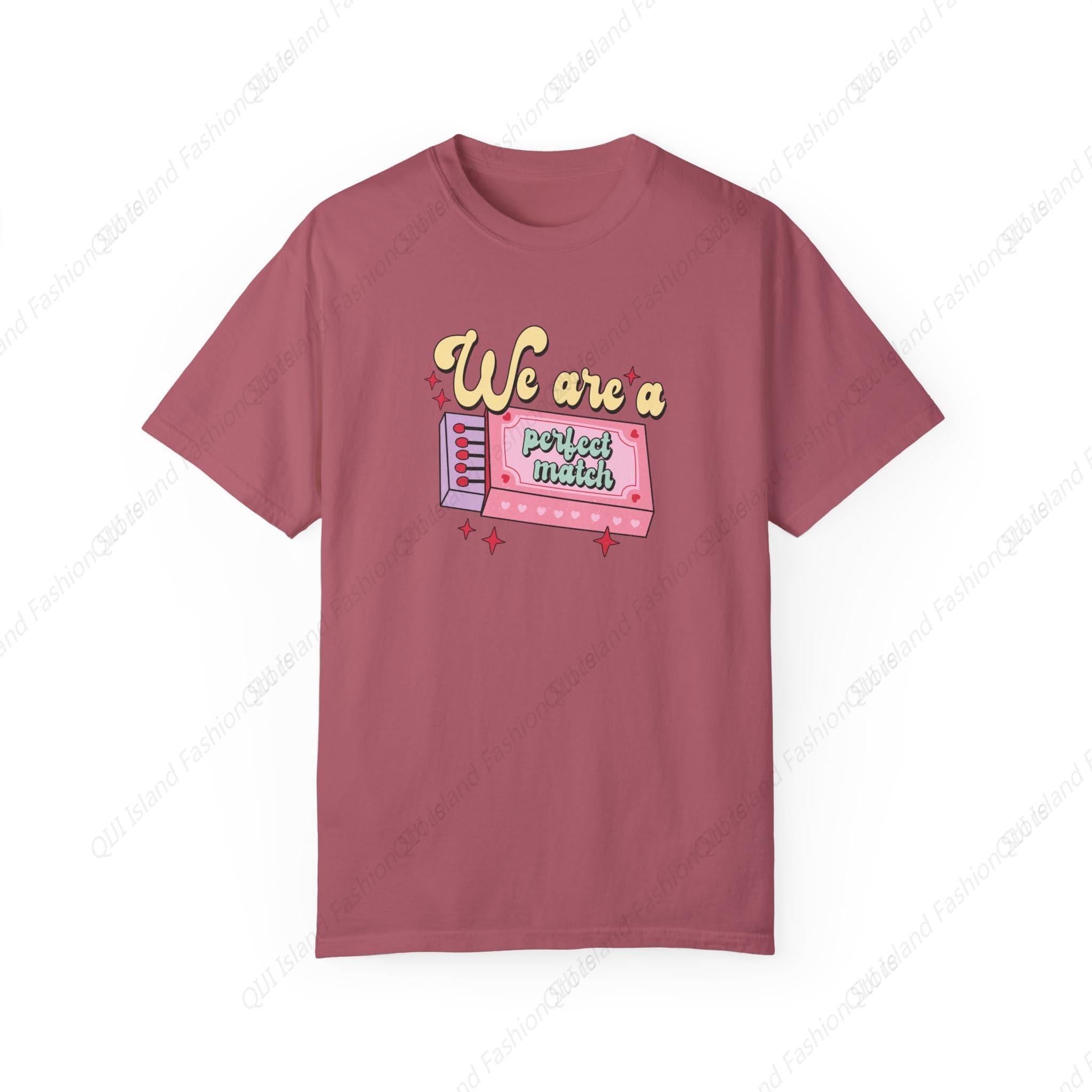

We are a Perfect Match Valentines Day Unisex Comfort ColorsTShirt RoUnisextic Cute Retro Gift Tee 4XL