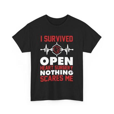 Bypass Ich habe eine offene Herzoperation überlebt Nichts macht mir Angst T-Shirt