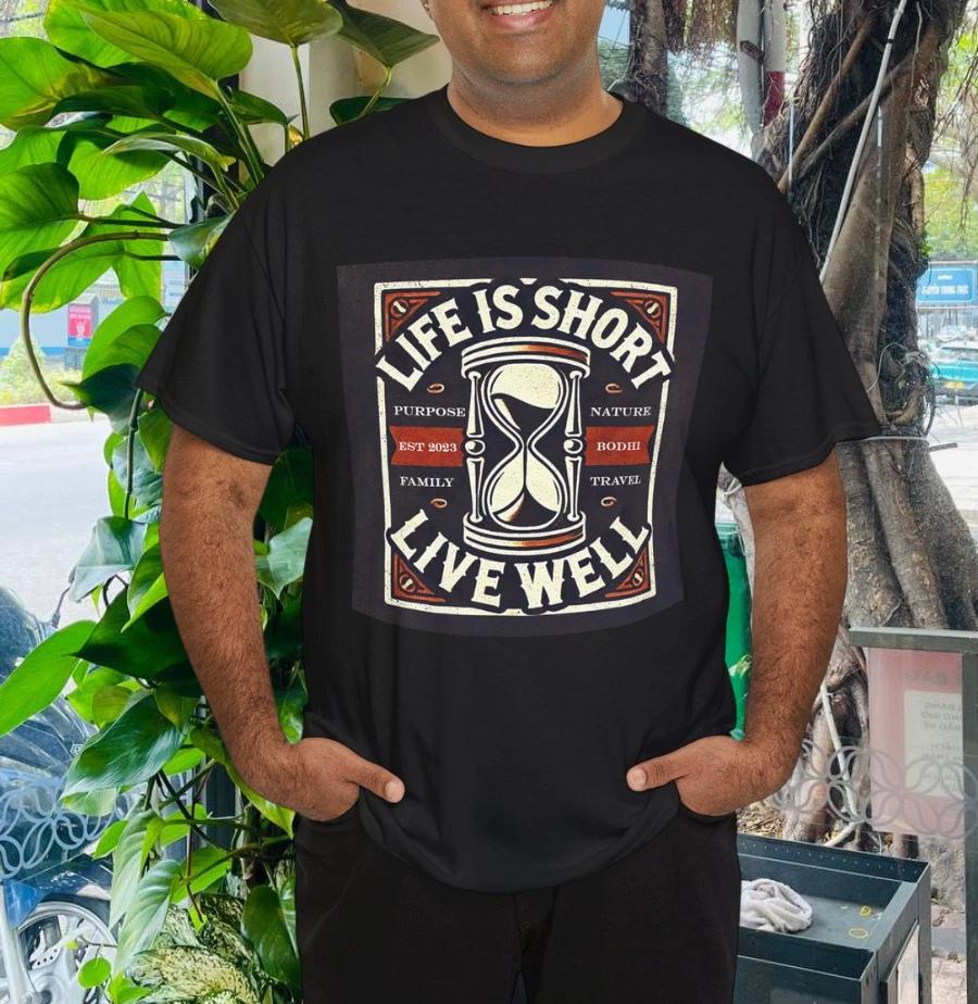 Life is Short T-Shirt 4XL