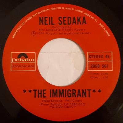 7inch Record NEIL SEDAKA - The Immigrant 2058561 Polydor 1975 Canada Pop Used