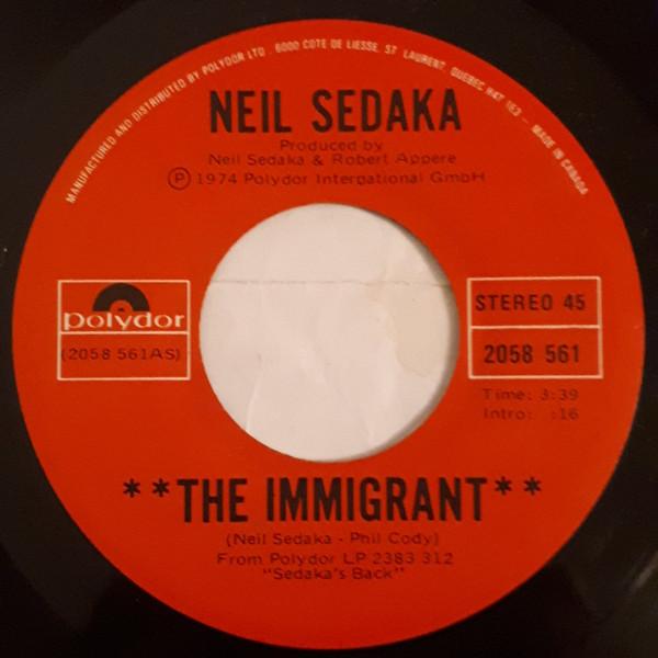 7inch Record NEIL SEDAKA - The Immigrant 2058561 Polydor 1975 Canada Pop Used