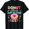 Groovy Donut Stress Just Do Your Best Testing Day Teachers T Shirt