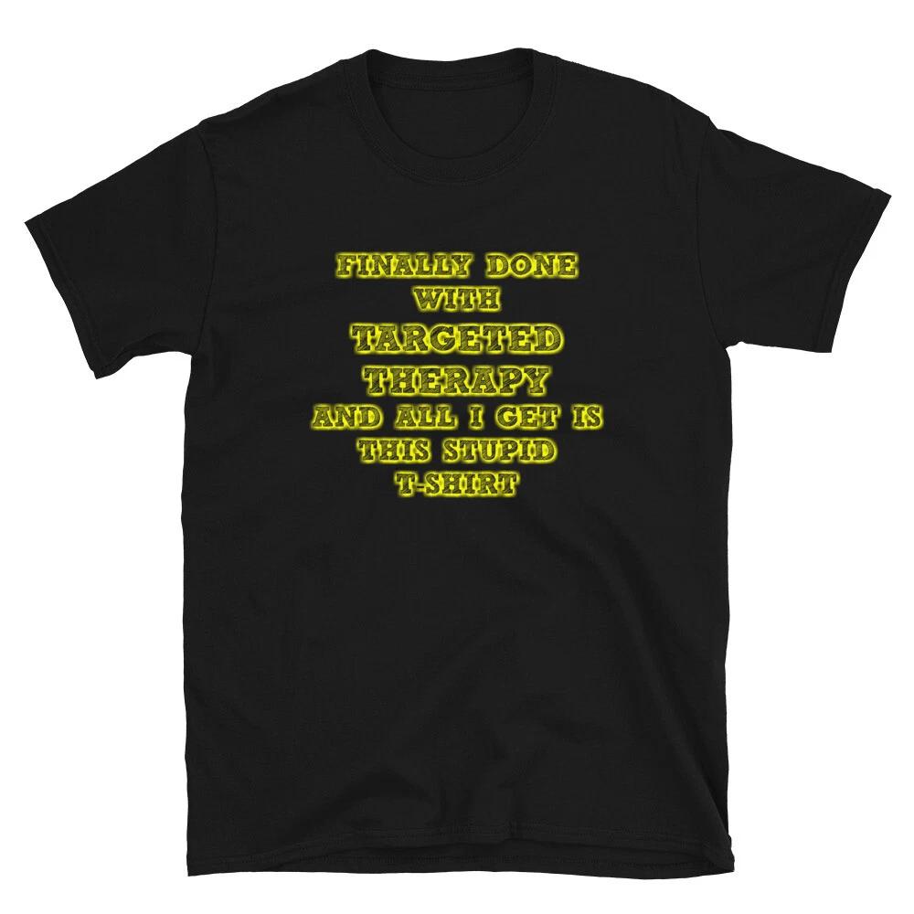 Targeted Therapy Get Well Soon Recovery Gift T-Shirt L