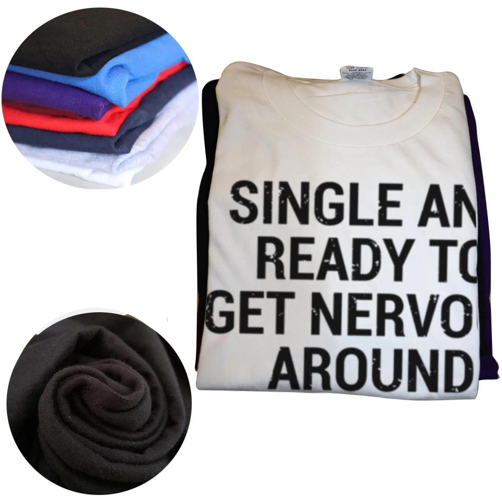 Man Tshirt Single and Ready To Get Nervous Around Anyone I Find T Shirt Funny Introverts Gift Tops Cotton Unisex Tshirts EU Size