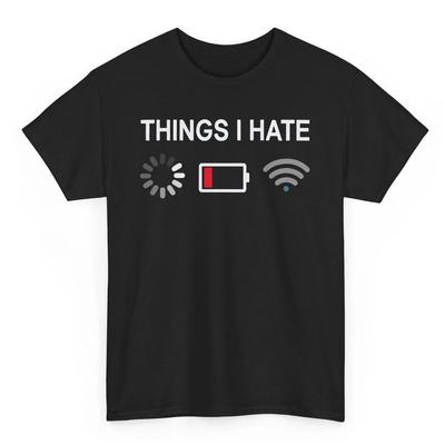 Things I Hate Funny T-shirt - Novelty Sarcastic Graphic Tee