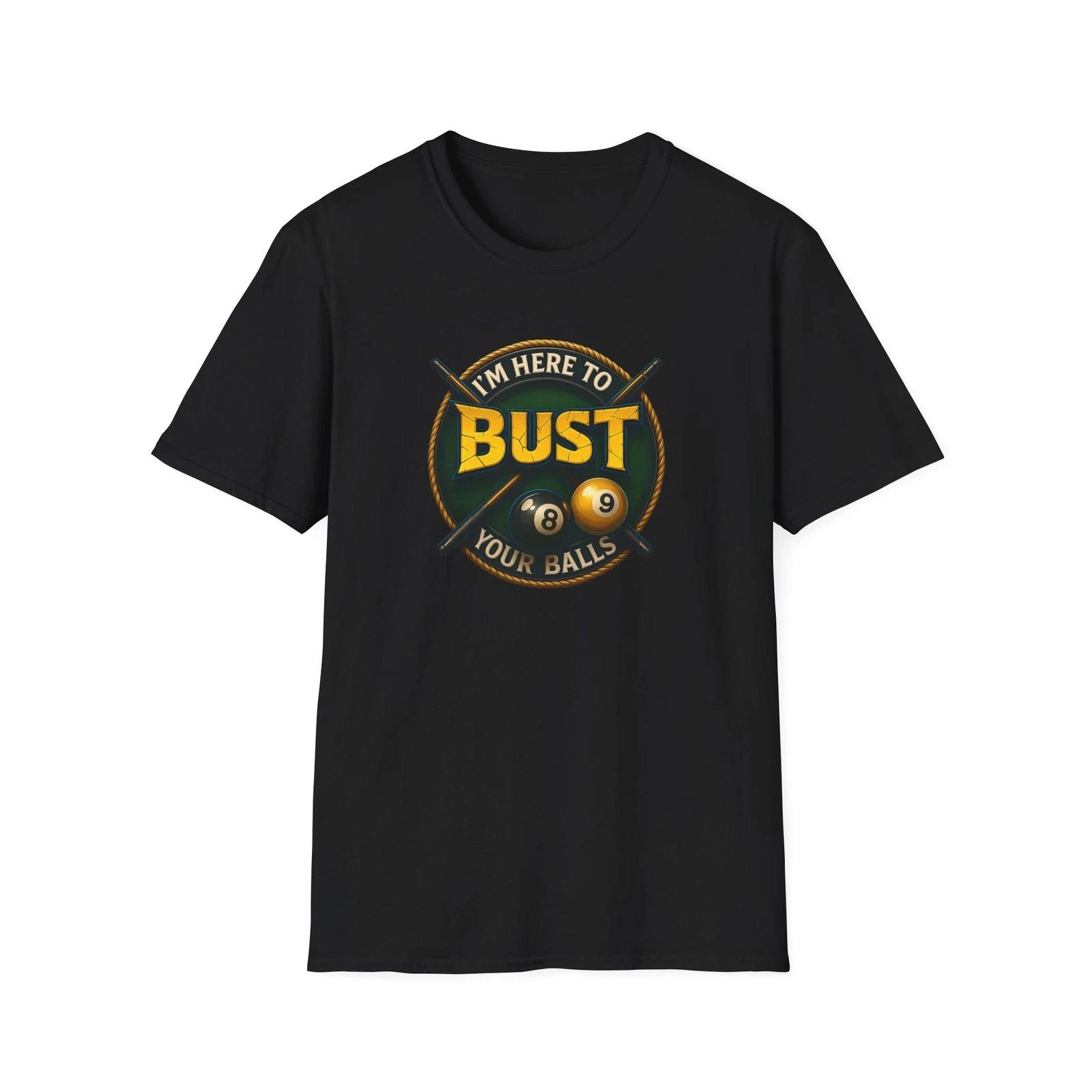 I m Here To Bust Your Ball s Softstyle T-Shirt (Green Felt) S