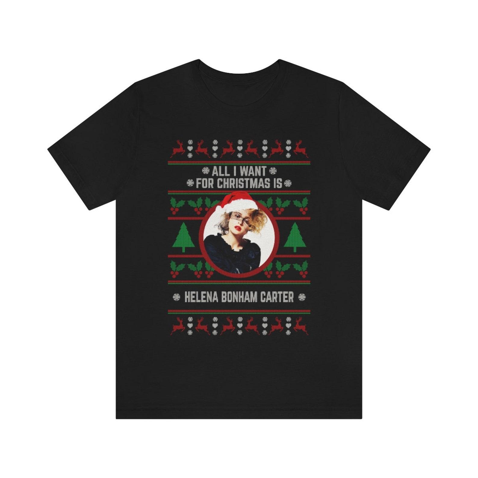 All I want for Christmas is Helena Bonham Carter T-shirt S