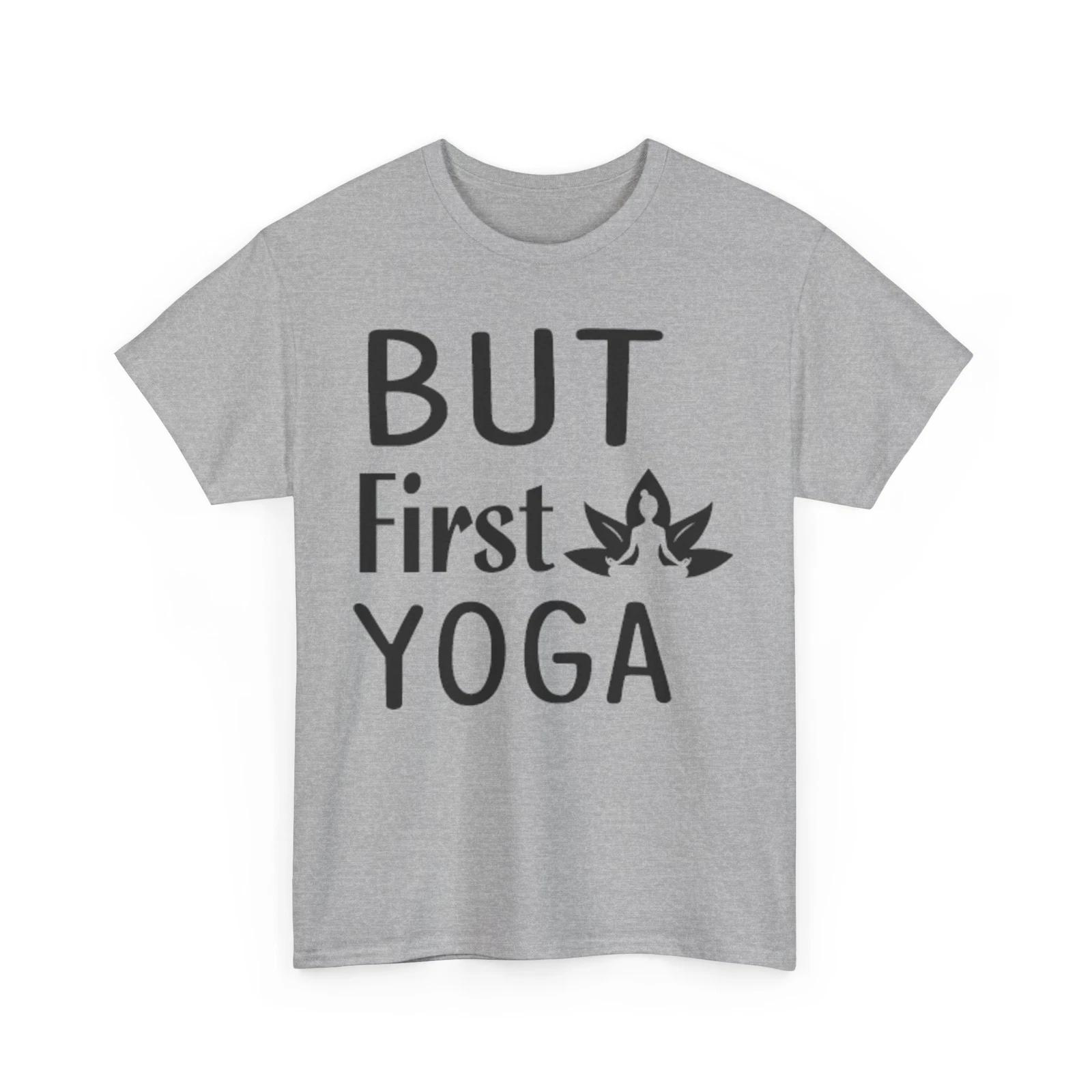 But First Yoga Funny T-Shirt - Random & Hilarious Tee for Meme Lovers 2XL