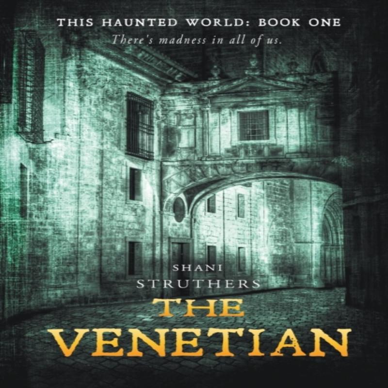 The Venetian by Shani Struthers Paperback Book 9780993518379
