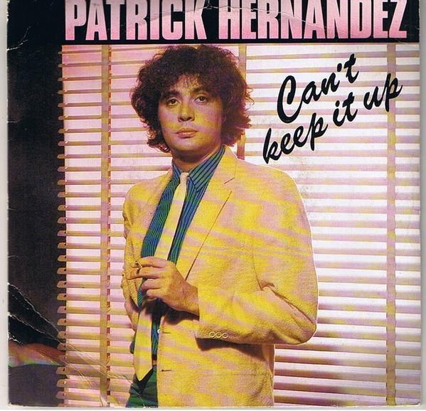 

7inch Record PATRICK HERNANDEZ - Can t Keep It Up AQS005 Aquarius 1980 France Soul/Funk Used
