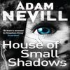House of Small Shadows by Adam Nevill Paperback Book 9780330544245