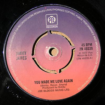 7inch Record JIMMY JAMES (2) - You Made Me Love Again  7N46039 Pye Records 1977 UK Soul/Funk Used