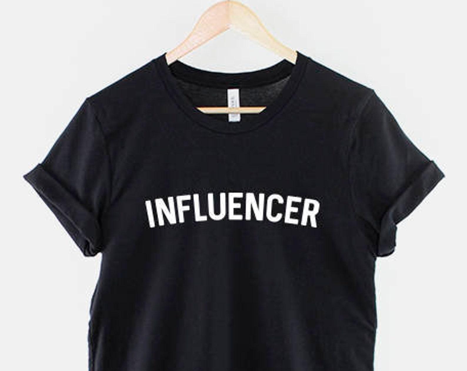 Influencer T Shirt: Soft Ring Spun Cotton, Blogger Style Graphic Tee S