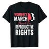 Womens March for Reproductive Rights Pro Choice Feminist TShirt Women Clothing Women T shirts