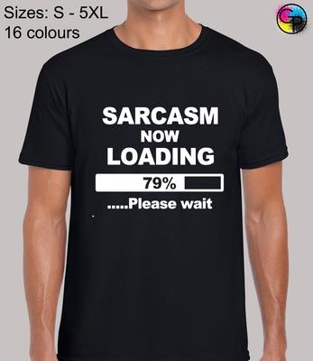 Sarcasm Now Loading Funny Novelty Regular Fit T-Shirt Mens Womens Tees Top Top TShirt Tee for Men