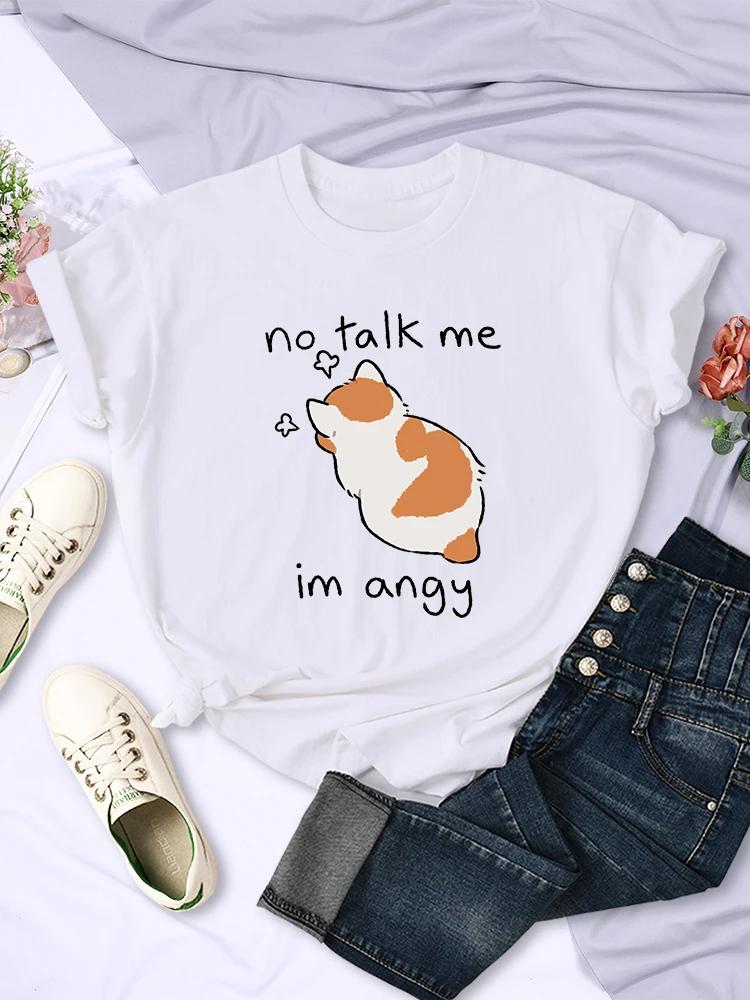 

No Talk Me Cute Angry Cat Print T Shirt For Female Comfortable Fashion Tee Breathable Hip Hop Tops New Summer Women T-shirt M