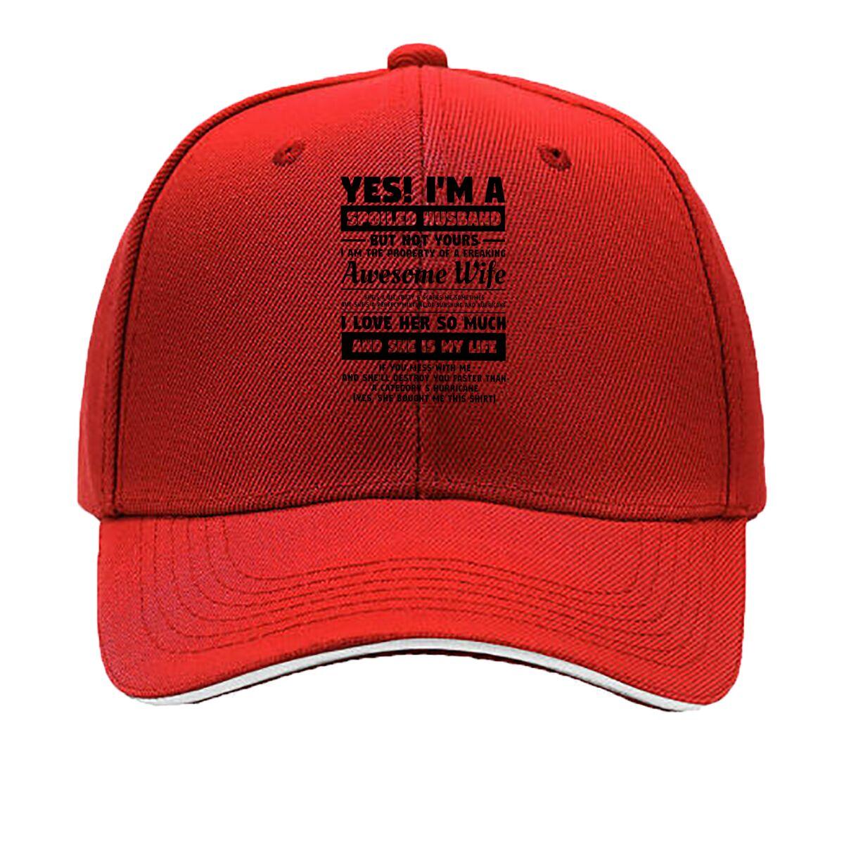Yes Im A Spoiled Husband Awesome Wife Quote Sandwich Baseball Cap Unisex Women Sun Cap Outdoor Workouts Hat One Size