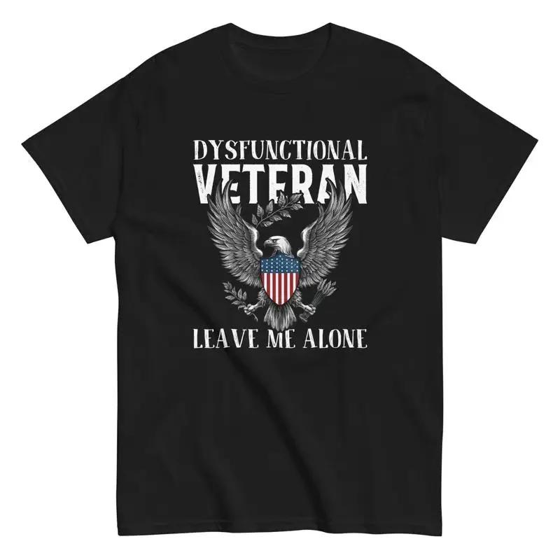 Dysfunctional Veteran T Shirt Leave Me Alone Funny Military Humor S разноцветный