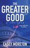 Libro The Greater Good : A Thriller
