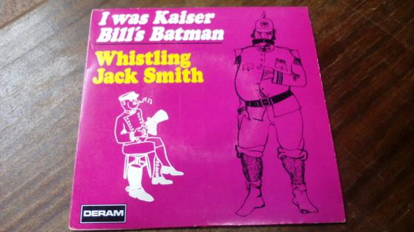 

7inch Record WHISTLING JACK SMITH - I Was Kaiser Bill s Batman EPDM1003 Deram 1967 UK Pop Used