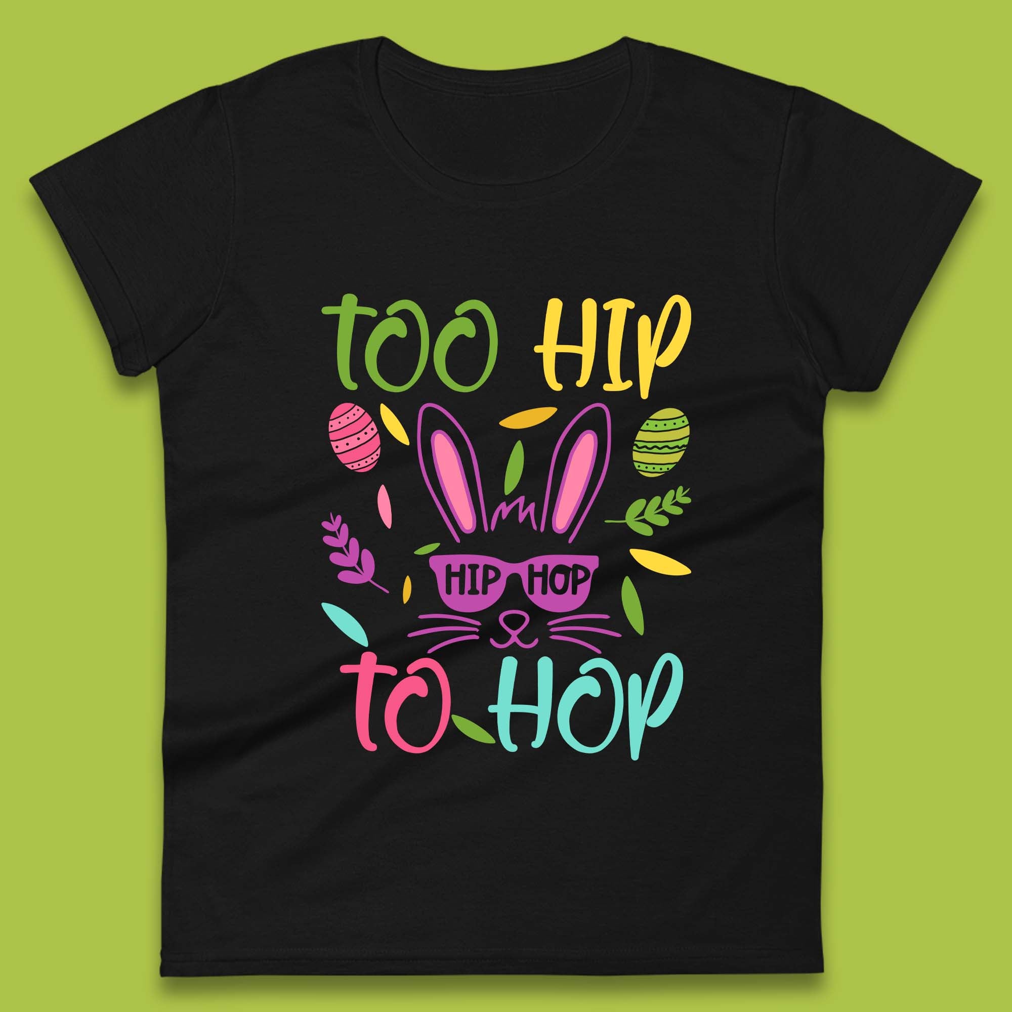 Too Hip To Hop Womens T-Shirt Mens Tops Tees Unisex 2XL