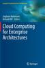 The Cloud Computing for Enterprise Architectures Book
