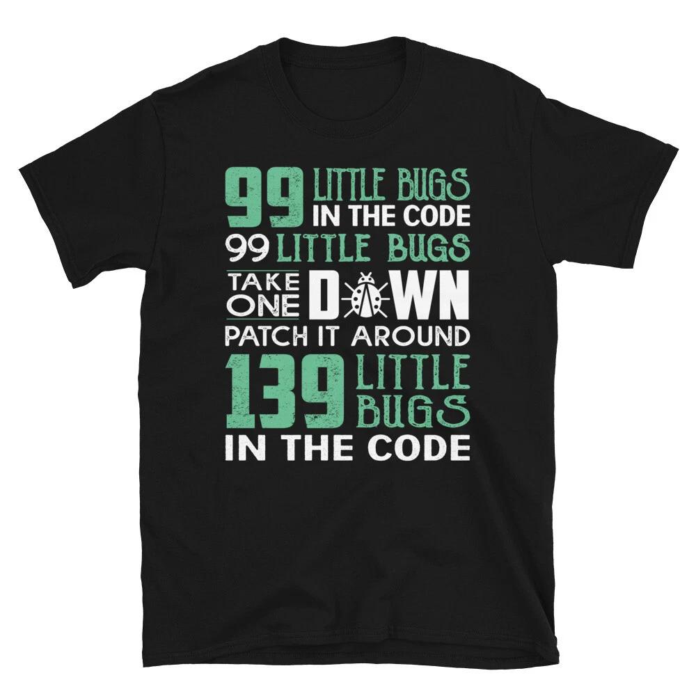 Geeky IT Computer Nerd 99 Little Bugs T-Shirt M