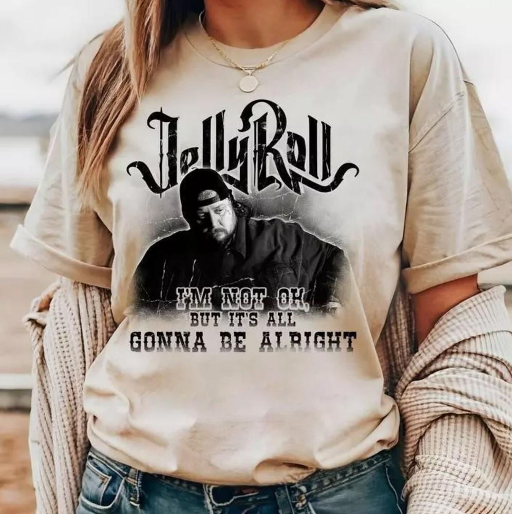 Jelly R0ll I#039m Not Okay Shirt Jelly Roll 2024 Concert TShirt Unisex T-Shirt XL