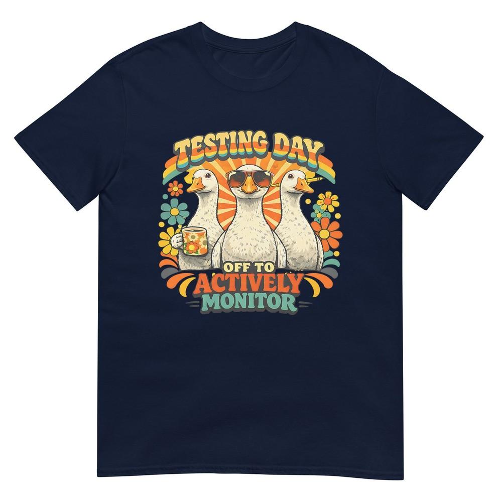 Off To Actively Monitor Teacher Test Testing Day Goose TShirt S