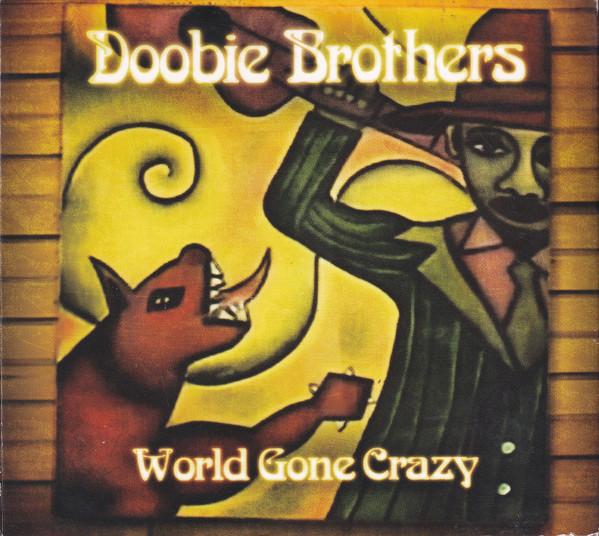CD DOOBIE BROTHERS - World Gone Crazy HOR003 HOR Records 2010 US Rock Použité