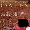 Black Girl White Girl by Joyce Carol Oates Paperback Book 9780007232796