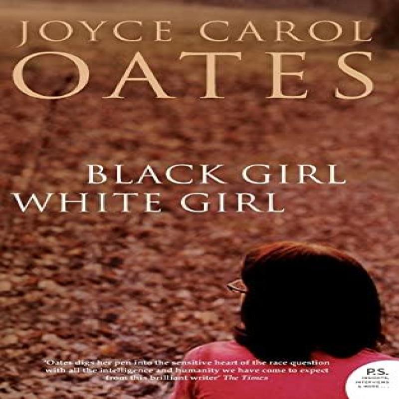 Black Girl White Girl by Joyce Carol Oates Paperback Book 9780007232796