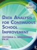 The Data Analysis for Continuous School Improvement Book