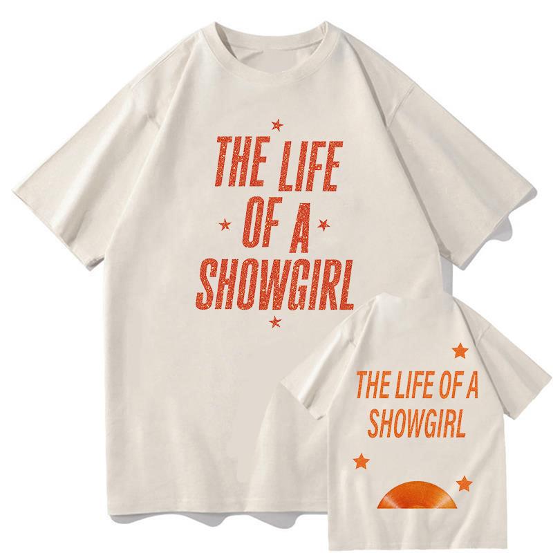 The Life of a Showgirl Print Tshirts Unisexs Unisex Clothing Casual Oversized Short Sleeve TShirt High Quality Cotton Tshirt Tops
