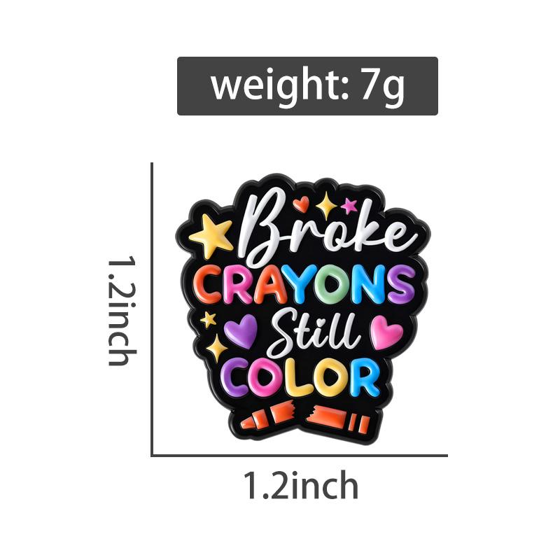 Broke Crayons Still Color Enamel Pins Picture Book Brooches Lapel Badges Cartoon Quotes Jewelry Gift for Friends