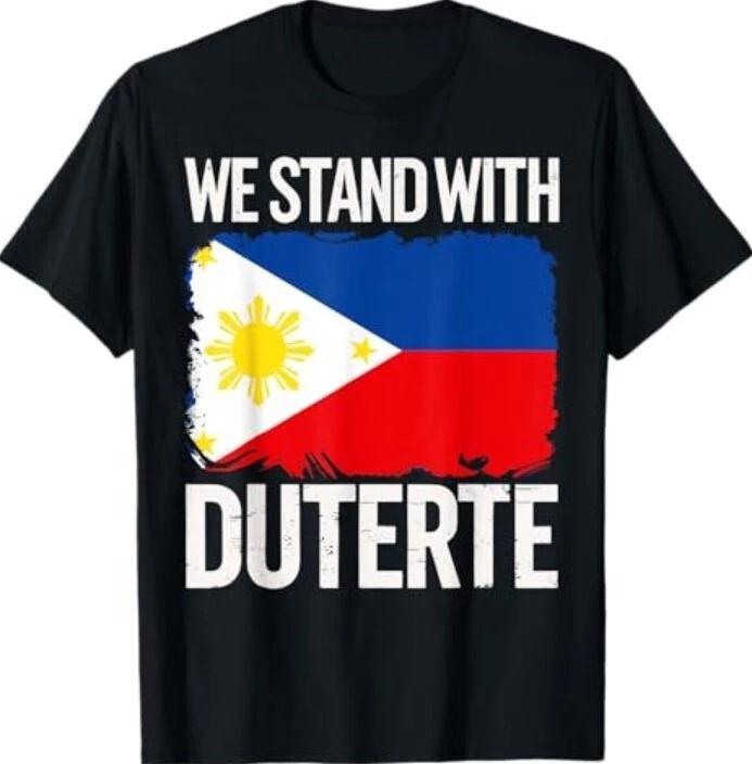 We stand withe Duterte Supporter President Rodrigo Digong T-Shirt S