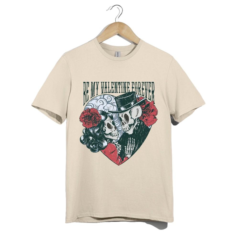 

Be My Gothic Valentine Forever Skeleton Couple Unisex Gothic Love T-Shirt Gift XL