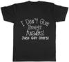 Funny Gay T-Shirt I Don't Give Straight Answers LGBTQ Pride Love Tee Gift