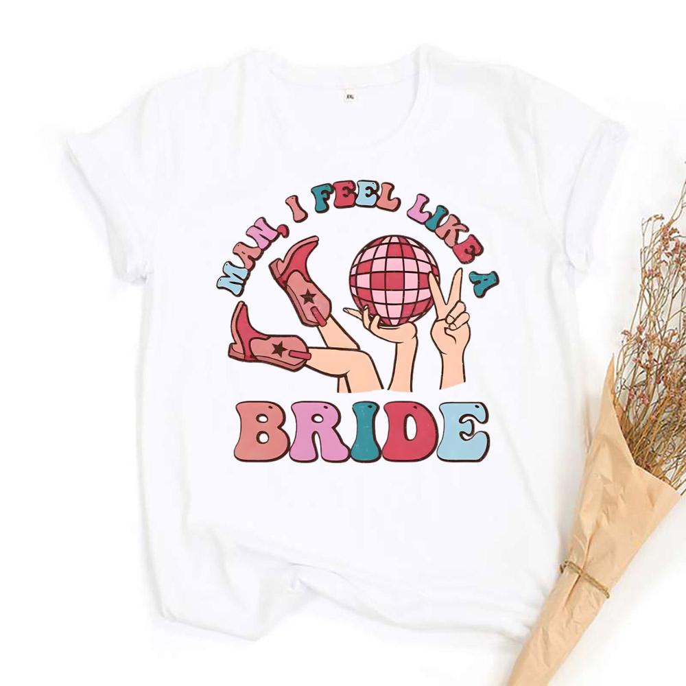 I Feel Like A Bride TShirt Fun and Stylish Gift for Your Girl Squad Bridal and Bachelorette Squad Party T Shirt S