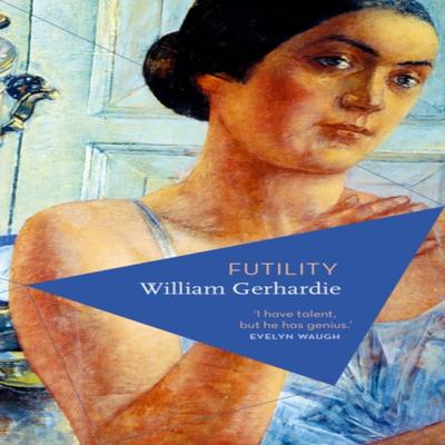 Futility by William Gerhardie Paperback Book 9781786694805