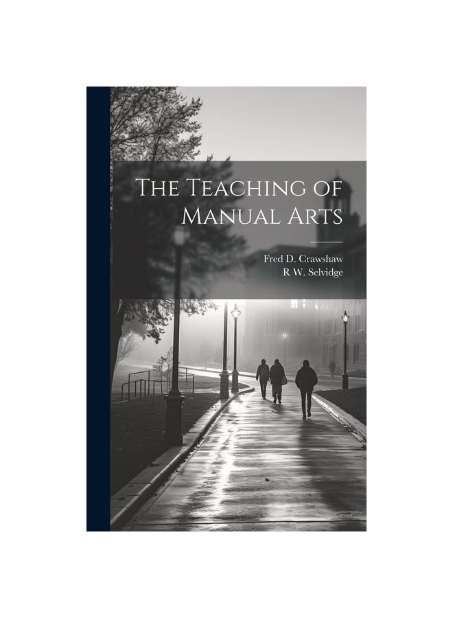 The The Teaching of Manual Arts Book