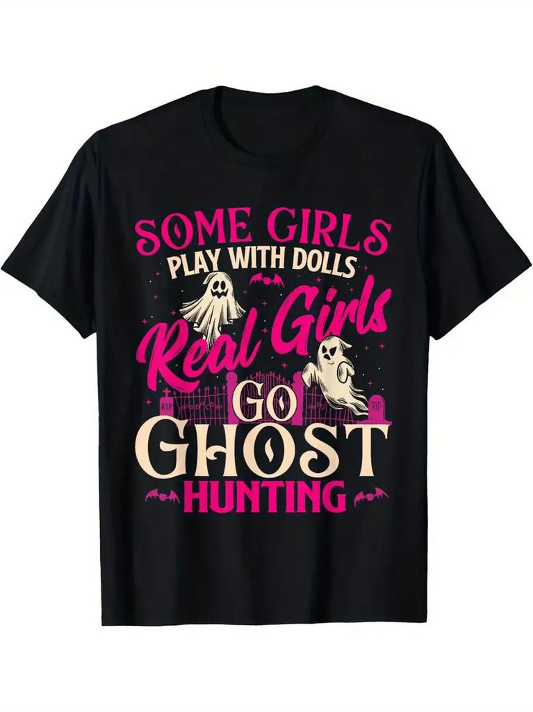 Real Girls Go Hunting T-Shirt - Men's Black Paranormal Researcher Graphic Tee Wi