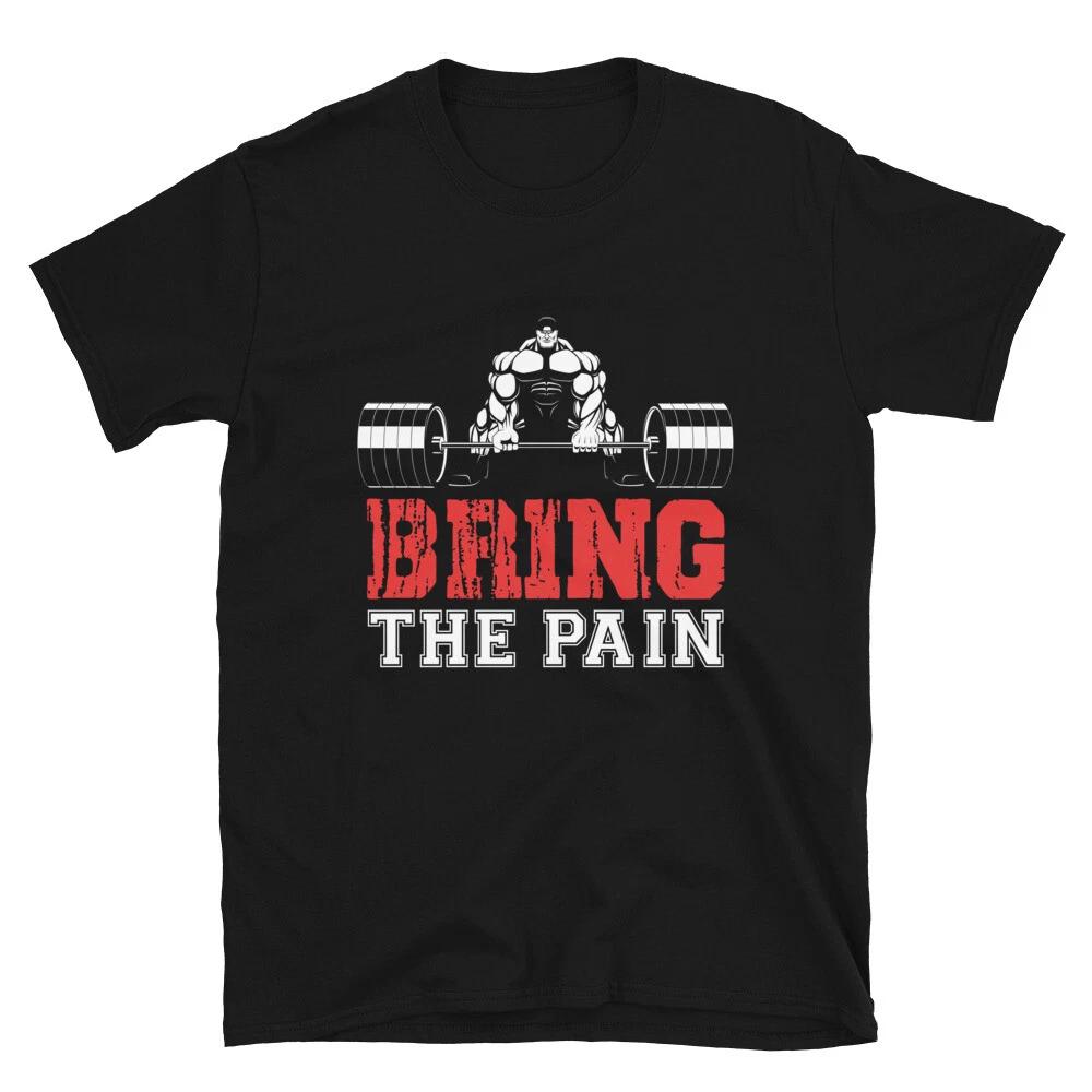 Weightlifting Strength Training Bring The Pain T-Shirt 3XL