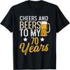 Funny Cheers and Beers To My 70 Years Beer Birthday T-Shirt